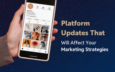 Platform Updates That Will Affect Your Marketing Strategies